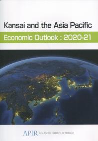 Kansai and the Asia Pacific Economic Outlook 2021-21